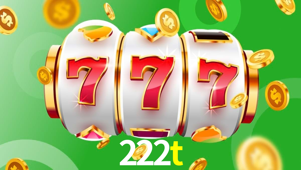 Descubra o Mundo do Cassino Online com 222t
